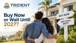 Couple considering whether to buy a home now or wait until 2027 with Trident Home Loans.